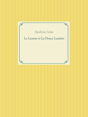 cover image of La Licorne et La Douce Lumière